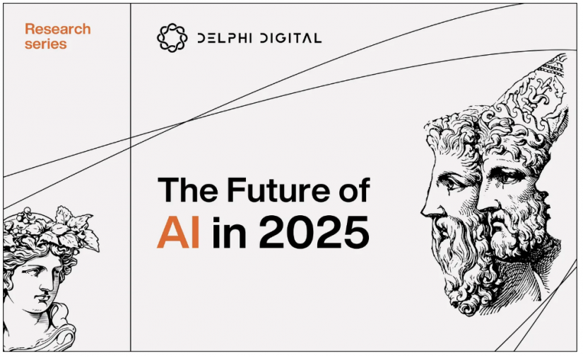 Delphi Digital研报： 2025加密领域即将迎来真正的AI革命年？